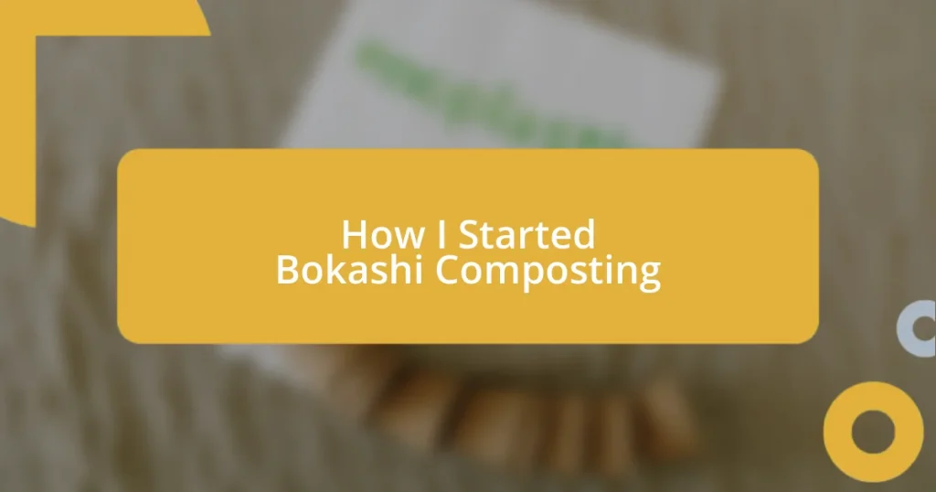 How I Started Bokashi Composting