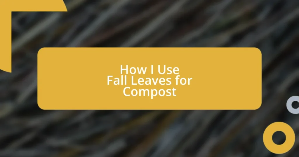 How I Use Fall Leaves for Compost