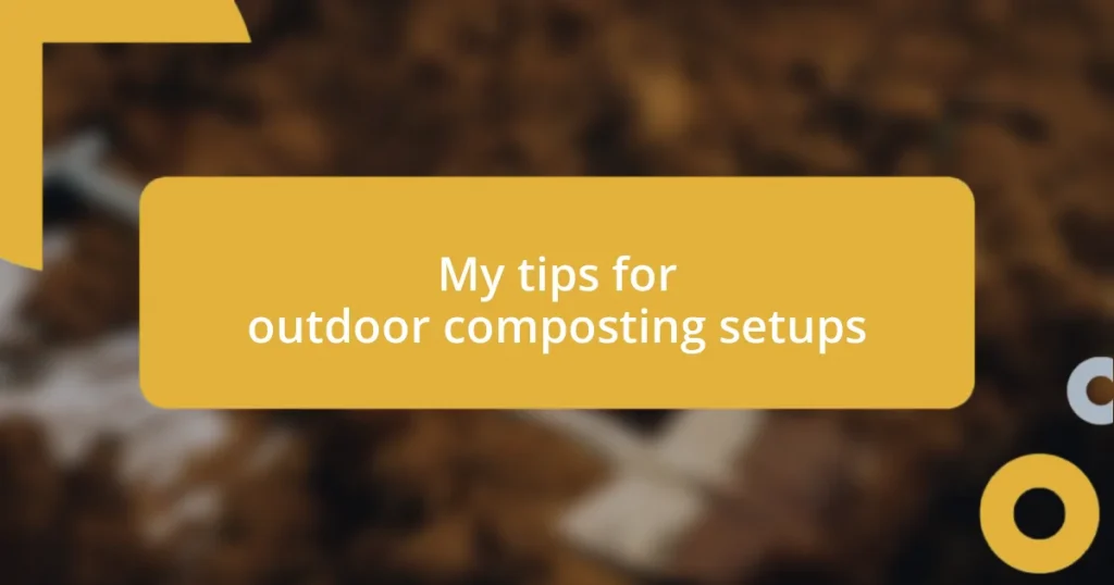 My tips for outdoor composting setups