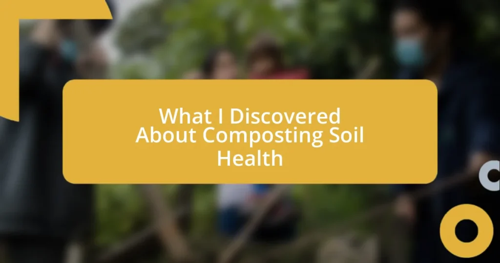 What I Discovered About Composting Soil Health