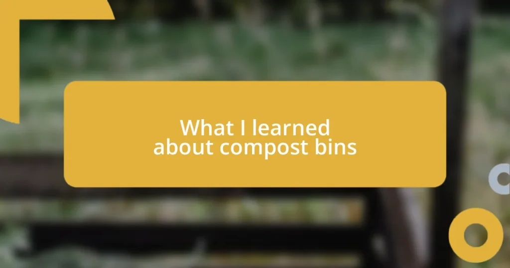 What I learned about compost bins